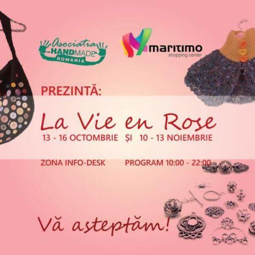 La vie an Rose - 13 - 16 octombrie